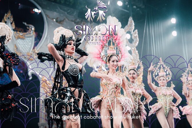 Phuket Simon Cabaret Show (VIP) with Roundtrip Transfer - Key points before you book